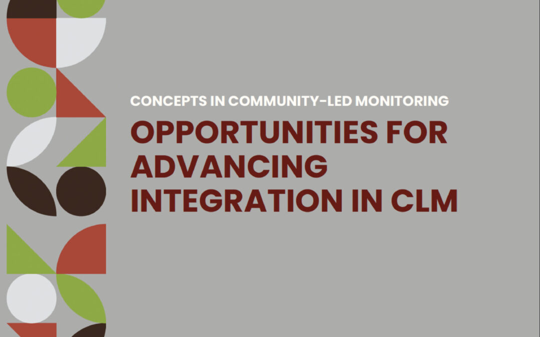 Concepts in Community-Led Monitoring: Opportunities for Advancing Integration in CLM